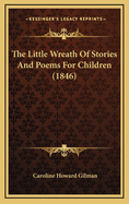 The Little Wreath of Stories and Poems for Children (1846)