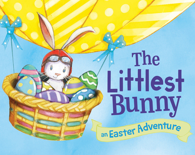 The Littlest Bunny: An Easter Adventure - Jacobs, Lily