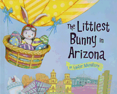 The Littlest Bunny in Arizona: An Easter Adventure