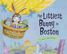 The Littlest Bunny in Boston: An Easter Adventure