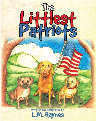 The Littlest Patriots - Haynes, L M