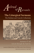 The Liturgical Sermons: The Durham and Lincoln Collections, Sermons 47-84volume 80