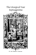 The Liturgical Year: Septuagesima