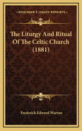 The Liturgy and Ritual of the Celtic Church (1881)
