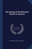 The Liturgy of the Reformed Church in America