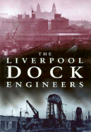 The Liverpool Dock Engineers