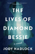 The Lives of Diamond Bessie