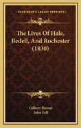 The Lives of Hale, Bedell, and Rochester (1830)