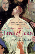 The Lives of Jesus - Tully, Mark