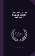The Lives Of The English Saints, Volume 2