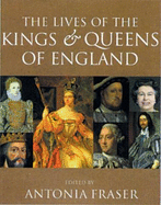 The Lives Of The Kings And Queens Of England