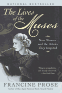 The Lives of the Muses: Nine Women & the Artists They Inspired