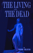 The Living And The Dead