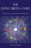 The Living Birth Chart: Astrological Psychology in Practice