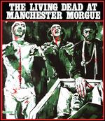The Living Dead at Manchester Morgue [Blu-ray] - Jorge Grau