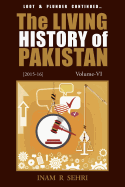 The Living History of Pakistan (2015-2016): Volume VI