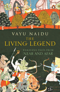 The Living Legend: Ramayana tales from far and near