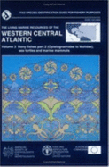 The Living Marine Resource of the Western Central Atlantic: Volume 3: Bony Fishes, Part Two  (Opistognathidae To Molidae), Sea Turtles and Marine Mammals - Carpenter, Kent E.
