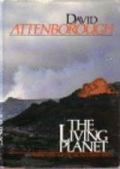 The Living Planet: A Portrait of the Earth - Attenborough, David, Sir