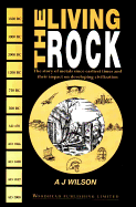 The Living Rock: The Story of Metals Since Earliest Times and Their Impact on Civilization