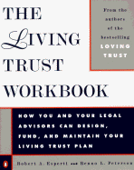The Living Trust Workbook: How You and Your Legal Advisors Can Design, Fund, and Maintain Your Living