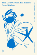 The Living Will Say Hello (Picador Shorts)