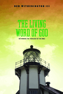 The Living Word of God: Rethinking the Theology of the Bible