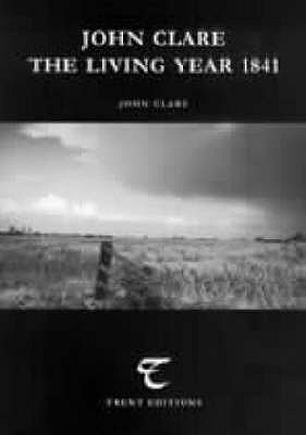 The living year 1841 - Clare, John, and Chilcott, Tim