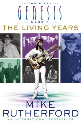 The Living Years: The First Genesis Memoir - Rutherford, Mike