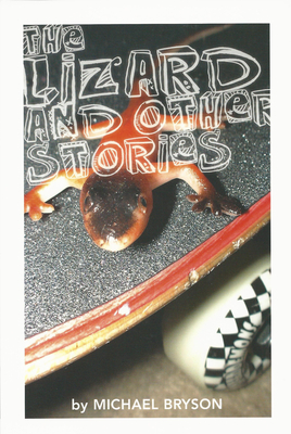 The Lizard and Other Stories - Bryson, Michael