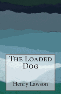 The Loaded Dog