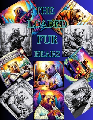 The Loaded Fur Bears - Pruitt-Fletcher, Cheryl