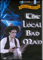 The Local Bad Man - Otto Brower