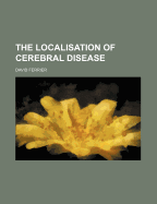 The Localisation of Cerebral Disease