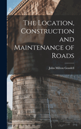 The Location, Construction and Maintenance of Roads