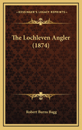 The Lochleven Angler (1874)