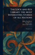 The Lock and Key Library: the Most Interesting Stories of All Nations