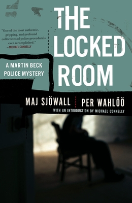 The Locked Room: The Locked Room: A Martin Beck Police Mystery (8) - Sjowall, Maj, and Wahloo, Per, and Connelly, Michael (Introduction by)