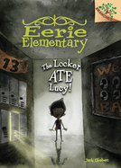 The Locker Ate Lucy!: A Branches Book (Eerie Elementary #2): Volume 2