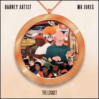 The Locket - Barney Artist / Mr. Jukes