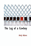 The Log of a Cowboy