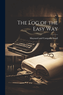 The Log of the Easy Way