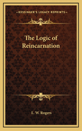 The Logic of Reincarnation