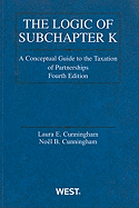 The Logic of Subchapter K: A Conceptual Guide to the Taxation of Partnerships