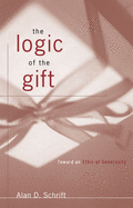 The Logic of the Gift: Toward an Ethic of Generosity