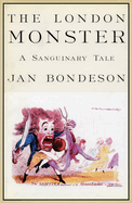 The London Monster: A Sanguinary Tale