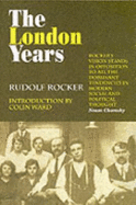 The London Years - Rocker, Rudolf