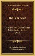 The Lone Scout: A Tale of the United States Public Health Service (1920)