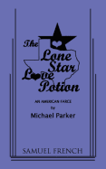 The Lone Star Love Potion - Parker, Michael, Dr.