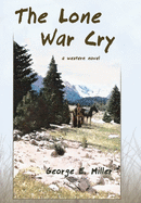 The Lone War Cry: A Western Novel